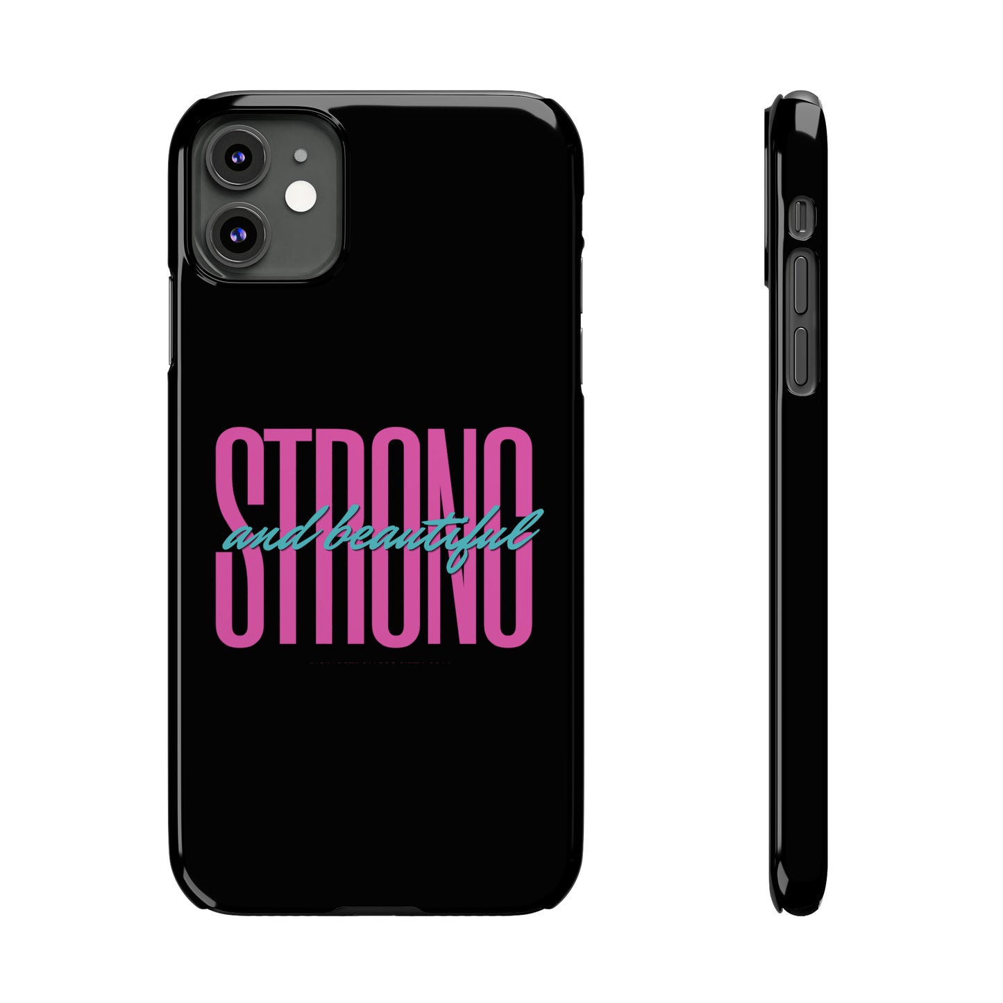 Strong and Beautiful Slim Phone Cases